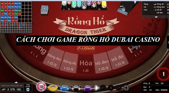 Cách chơi Game rồng hổ Dubai Casino