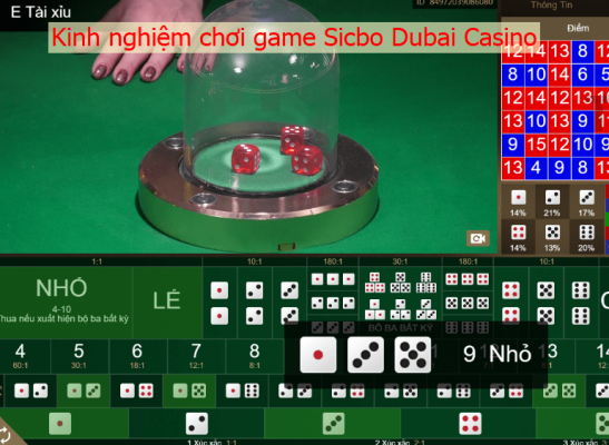 Kinh nghiệm chơi game Sicbo Dubai Casino hữu hiệu